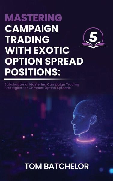 Mastering Campaign Trading with Exotic Option Spreads