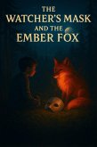 The Watcher's Mask and The Ember Fox (eBook, ePUB)