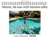 Männer, die man nicht heiraten sollte Männer, die man nicht heiraten sollte