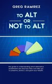 To Alt or Not to Alt To Alt or Not to Alt