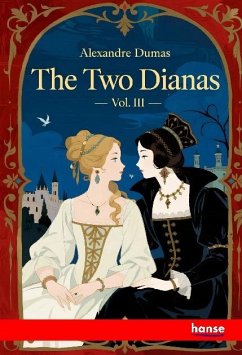 The Two Dianas - Dumas, Alexandre