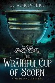 The Wrathful Cup of Scorn