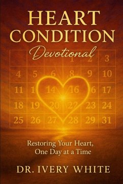 HEART CONDITIONS DEVOTIONAL - White, Ivery