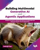Building Multimodal Generative AI and Agentic Applications Building Multimodal Generative AI and Agentic Applications