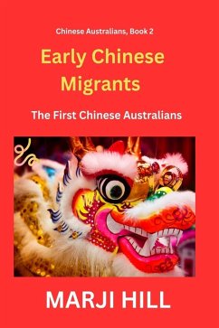 Early Chinese Migrants - Hill, Marji