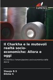 Il Charkha e le mutevoli realtà socio-economiche: Allora e oggi Il Charkha e le mutevoli realtà socio-economiche: Allora e oggi