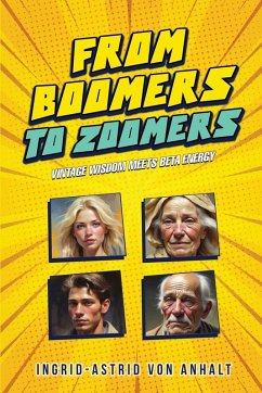 From Boomers to Zoomers - Anhalt, Ingrid-Astrid von