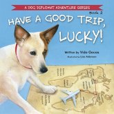 Have a Good Trip, Lucky! Have a Good Trip, Lucky!