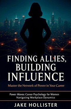 Finding Allies, Building Influence - Hollister, Jake Finding Allies, Building Influence - Hollister, Jake