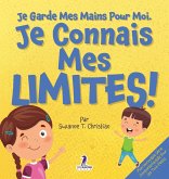 Je Garde Mes Mains Pour Moi. Je Connais Mes Limites!