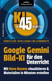 Google Gemini Bild KI für den Unterricht   mit Nano Banana visualisieren & Materialien in Minuten erstellen