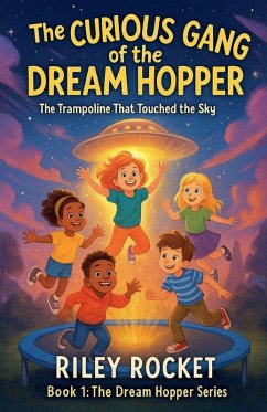 Cover The Curious Gang of the Dream Hopper - The Trampoline That Touched the Sky