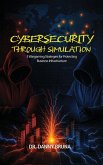 Cybersecurity Through Simulation