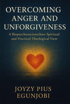 Overcoming Anger and Unforgiveness - Egunjobi, Joyzy Overcoming Anger and Unforgiveness - Egunjobi, Joyzy