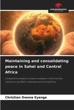Cover Maintaining and consolidating peace in Sahel and Central Africa
