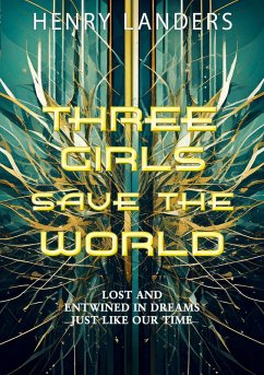 Three Girls save the World Three Girls save the World