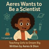 Aeres wants to be a Scientist