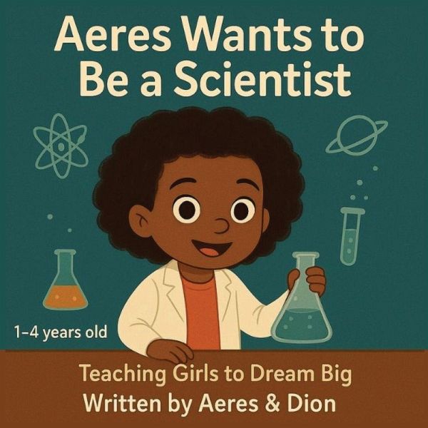 Aeres wants to be a Scientist Aeres wants to be a Scientist