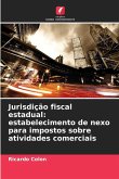 Jurisdição fiscal estadual: estabelecimento de nexo para impostos sobre atividades comerciais