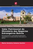 Valor Patrimonial do Ministério dos Negócios Estrangeiros Bolívia