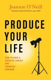 Produce Your Life