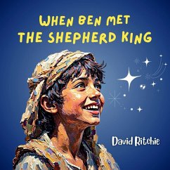 When Ben Met the Shepherd King - Ritchie, David