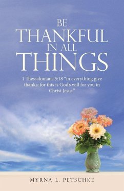 BE THANKFUL IN ALL THINGS