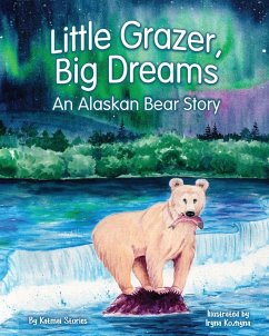 Little Grazer, Big Dreams - Stories, Katmai