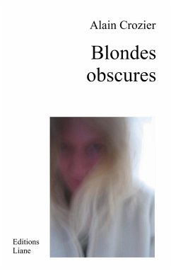 Blondes obscures - Crozier, Alain