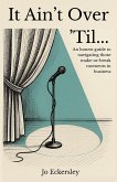 It Ain't Over 'Til... It Ain't Over 'Til...