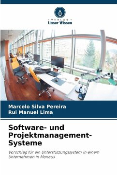 Software- und Projektmanagement-Systeme - Pereira, Marcelo Silva;Lima, Rui Manuel