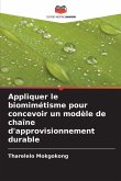 Appliquer le biomimétisme pour concevoir un modèle de chaîne d'approvisionnement durable Appliquer le biomimétisme pour concevoir un modèle de chaîne d'approvisionnement durable
