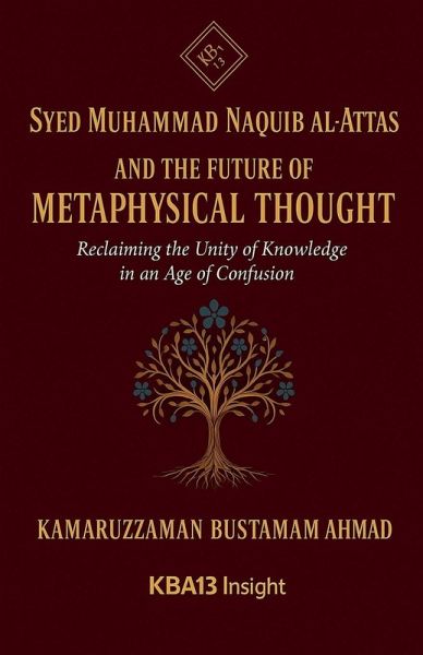 Syed Muhammad Naquib al-Attas and the Future of Metaphysical Thought