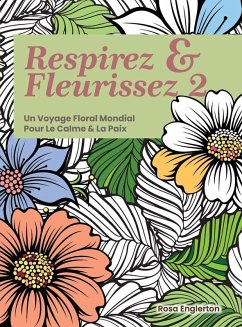 Cover Respirez & Fleurissez 2. Un Voyage Floral Mondial Pour Le Calme & La Paix.