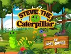 Stevie the Caterpillar