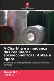 A Charkha e a mudança das realidades socioeconómicas: Antes e agora A Charkha e a mudança das realidades socioeconómicas: Antes e agora