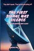 The First Signal Was Silence