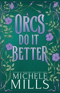 Orcs Do It Better - Mills, Michele Orcs Do It Better - Mills, Michele