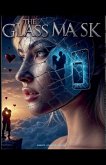 The Glass Mask The Glass Mask