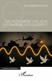 Un phénomène cyclique qui favorise les guerres ?