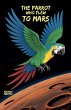 The Parrot Who Flew to Mars - Bild 1