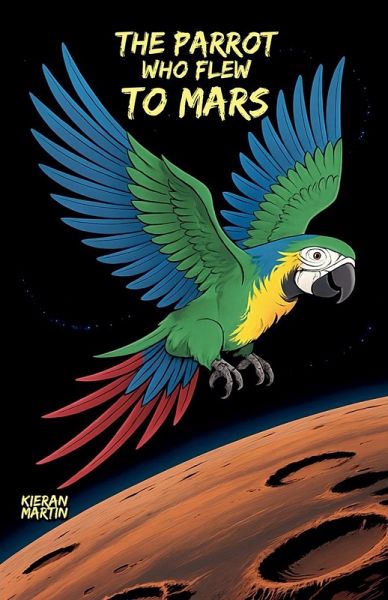 The Parrot Who Flew to Mars