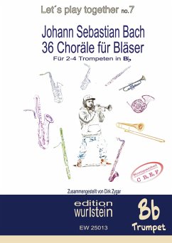Cover Johann Sebastian Bach - 36 Choräle für Bläser für 4 Trompeten in Bb
