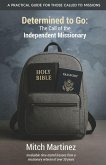 Determined to Go: The Call of the Independent Missionary