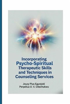 Cover Incorporating Psycho-Spiritual Therapeutic Skills and Techniques in Counseling Services