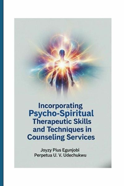 Incorporating Psycho-Spiritual Therapeutic Skills and Techniques in Counseling Services