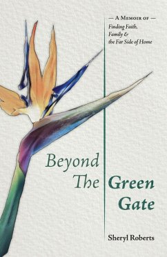 Beyond the Green Gate - Roberts, Sheryl Beyond the Green Gate - Roberts, Sheryl