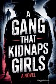 A Gang That Kidnaps Girls