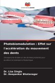 Photobiomodulation : Effet sur l'accélération du mouvement des dents