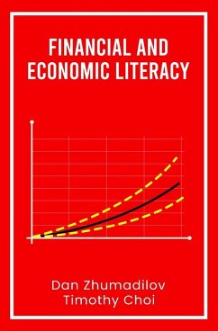 Financial and Economic Literacy - Zhumadilov, Dan; Choi, Timothy